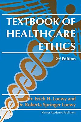 Textbook Of Healthcare Ethics-..