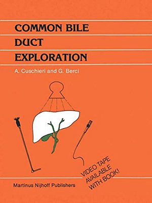 Common Bile Duct Exploration: Intraoperative Investigations In Biliary Tract Surgery-..