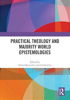 Practical Theology And Majority World Epistemologies-..