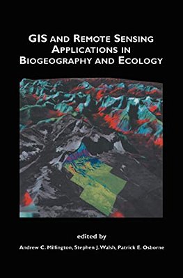 Gis And Remote Sensing Applications In Biogeography And Ecology-..