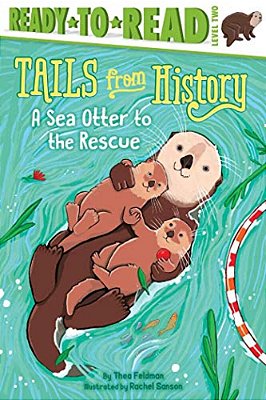 A Sea Otter To The Rescue: Ready-To-read Level 2-..