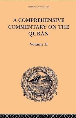 A Comprehensive Commentary On The Quran: Comprising Sale's Translation And Preliminary Discourse: Volume II-..