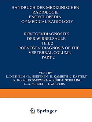 Röntgendiagnostik Der Wirbelsäule/Roentgen Diagnosis Of The Vertebral Column: Teil 2/Part 2-..