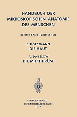 Haut Und Sinnesorgane: Die Haut - Die Milchdrüse-..