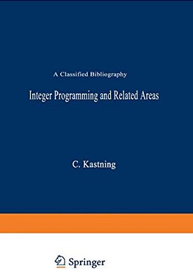 Integer Programming And Related Areas: A Classified Bibliography-..