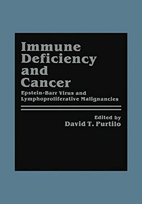 Immune Deficiency And Cancer: Epstein-Barr Virus And Lymphoproliferative Malignancies-..