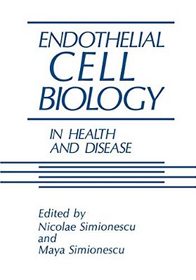 Endothelial Cell Biology In Health And Disease-..