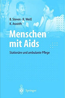 Menschen Mit Aids: Stationäre Und Ambulante Pflege-..