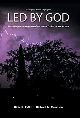 Led By God: A Monograph To Accompany Activate Human Capital - A New Attitude-..