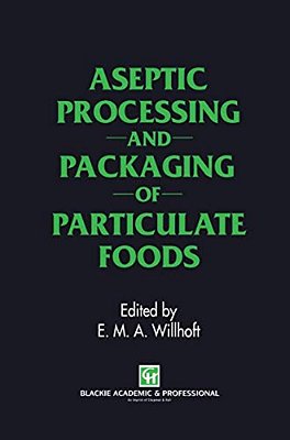 Aseptic Processing And Packaging Of Particulate Foods-..