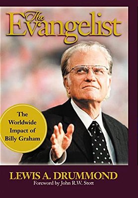 The Evangelist: The Worldwide Impact Of Billy Graham-..