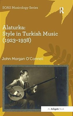 Alaturka: Style In Turkish Music (1923-1938)-..