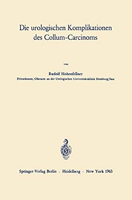 Die Urologischen Komplikationen Des Collum-Carcinoms-..