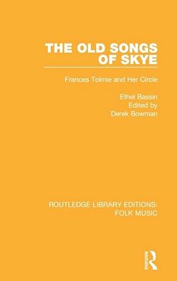 The Old Songs Of Skye: Frances Tolmie And Her Circle-..