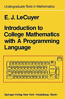 Introduction To College Mathematics With A Programming Language-..