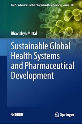 Sustainable Global Health Systems And Pharmaceutical Development-..