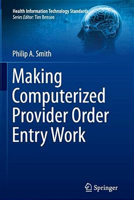 Making Computerized Provider Order Entry Work-..