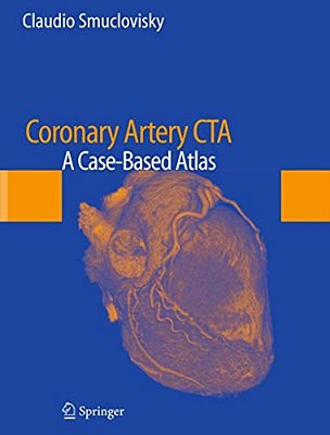 Coronary Artery Cta: A Case-Based Atlas-..