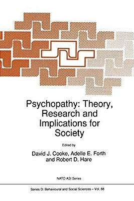 Psychopathy: Theory, Research And Implications For Society-..