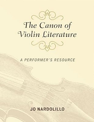 Canon Of Violin Literature: A Performer's Resource-..