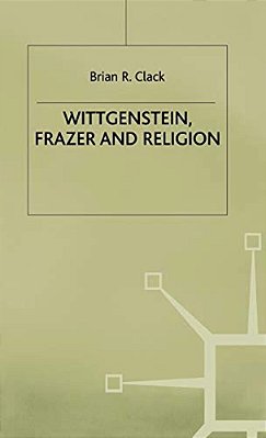 Wittgenstein, Frazer And Religion-..