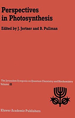 Perspectives In Photosynthesis: Proceedings Of The Twenty-Second Jerusalem Symposium On Quantum Chemistry And Biochemistry Held In Jerusalem, Israel,-..
