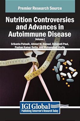 Nutrition Controversies And Advances In Autoimmune Disease, Vol 1-..