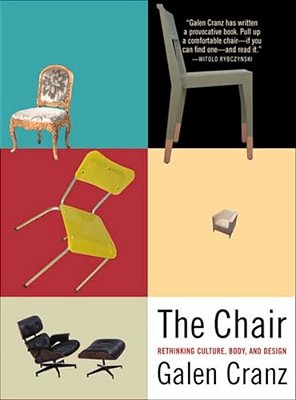The Chair: Rethinking Culture, Body, And Design-..