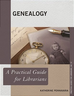 Genealogy: A Practical Guide For Librarians-..