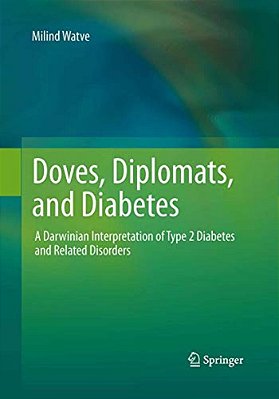 Doves, Diplomats, And Diabetes: A Darwinian Interpretation Of Type 2 Diabetes And Related Disorders-..