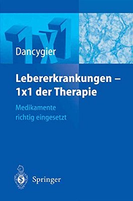Lebererkrankungen 1×1 Der Therapie: Medikamente Richtig Eingesetzt-..