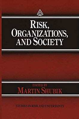 Risk, Organizations, And Society-..