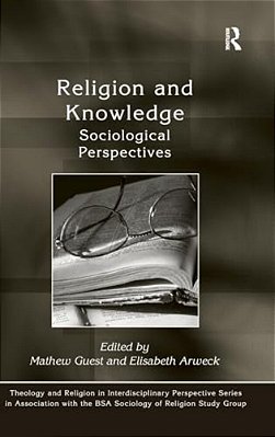 Religion And Knowledge: Sociological Perspectives-..