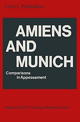 Amiens And Munich: Comparisons In Appeasement-..