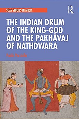 The Indian Drum Of The King-God And The Pakhavaj Of Nathdwara-..