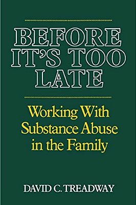 Before It's Too Late: Working With Substance Abuse In The Family-..
