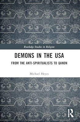Demons In The USA: From The Anti-Spiritualists To Qanon-..