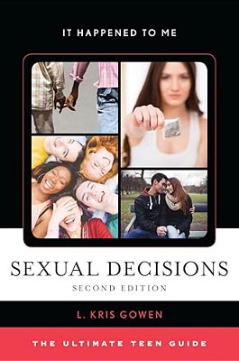 Sexual Decisions: The Ultimate Teen Guide-..