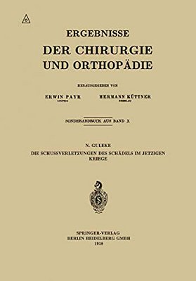 Die Schussverletzungen Des Schädels Im Jetzigen Kriege-..
