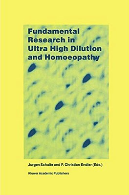 Fundamental Research In Ultra High Dilution And Homoeopathy-..