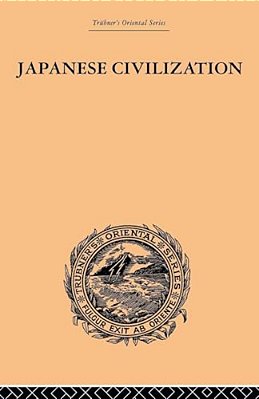 Japanese Civilization, Its Significance And Realization: Nichirenism And The Japanese National Principles-..