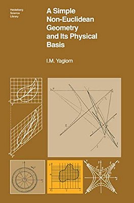 A Simple Non-Euclidean Geometry And Its Physical Basis: An Elementary Account Of Galilean Geometry And The Galilean Principle Of Relativity-..