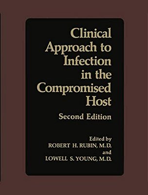 Clinical Approach To Infection In The Compromised Host-..