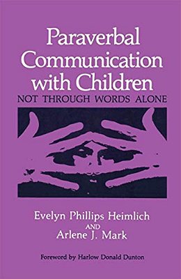 Paraverbal Communication With Children: Not Through Words Alone-..