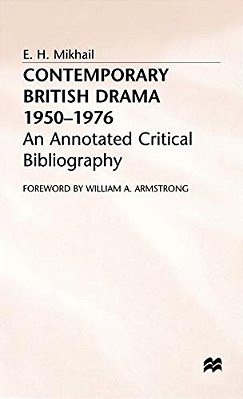 Contemporary British Drama 1950-1976: An Annotated Critical Bibliography-..