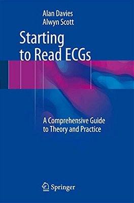 Starting To Read Ecgs: A Comprehensive Guide To Theory And Practice-..