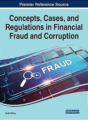 Concepts, Cases, And Regulations In Financial Fraud And Corruption-..