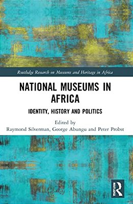 National Museums In Africa: Identity, History And Politics-..