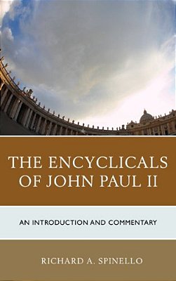 Encyclicals Of John Paul II: An Introduction And Commentary-..