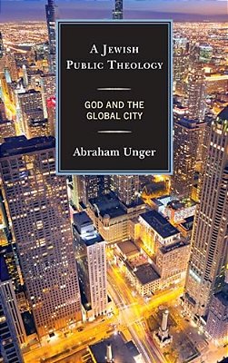 Jewish Public Theology: God And The Global City-..